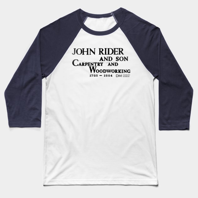 John Rider Carpentry Baseball T-Shirt by Danbury Museum